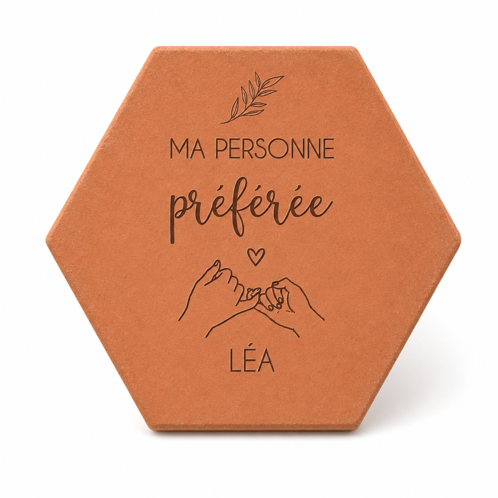 Cadeau meilleure amie Personne préfére, tomette hexagonale en terre cuite de Salernes gravée au laser